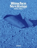 Cover: M&uuml;nchen - Streifz&uuml;ge - DISTANZ Verlag