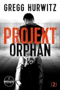 Cover: Projekt Orphan. Ein Orphan X Thriller von Gregg Hurwitz - Ronin-H&ouml;rverlag, ein Imprint von Omondi GmbH