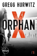 Cover: Orphan X. Ein Orphan X Thriller von Gregg Hurwitz - Ronin-H&ouml;rverlag, ein Imprint von Omondi GmbH