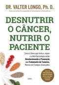 Cover: Desnutrir o c&acirc;ncer, nutrir o paciente - Editora Cultrix