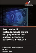 Cover: Protocollo di instradamento sicuro dei pagamenti per sistemi economici basato su Blockcha - Edizioni Sapienza