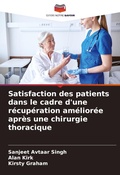 Cover: Satisfaction des patients dans le cadre d'une recuperation amelioree apres une chirurgie thoracique - Editions Notre Savoir