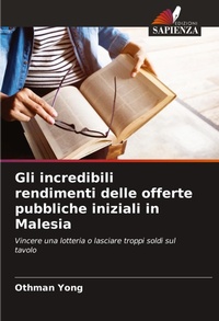 Abbildung von: Gli incredibili rendimenti delle offerte pubbliche iniziali in Malesia - Edizioni Sapienza