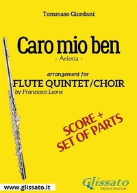 Abbildung von: Flute Quintet / choir "Caro mio ben" score & parts - Glissato Edizioni Musicali