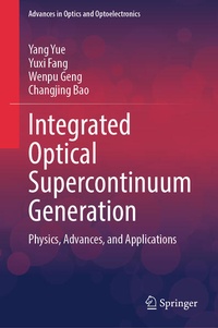 Enlarge image Cover: Integrated Optical Supercontinuum Generation - Springer