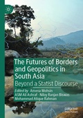Cover: The Futures of Borders and Geopolitics in South Asia - Palgrave Macmillan