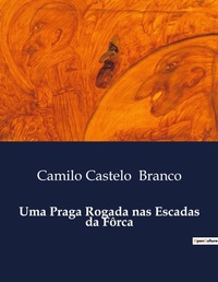 Abbildung von: Uma Praga Rogada nas Escadas da Forca - Culturea