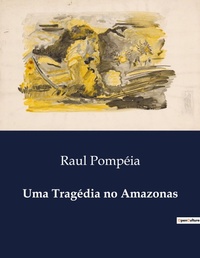 Abbildung von: Uma Trag?dia no Amazonas - Culturea