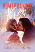 Cover: Pomegranate Kiss (Charmed in Charleston, #2) - Katherine McIntyre