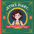 Cover: Jetta Goes to Summer Camp (Jetta's Diary, #5) - The Children Book Hub
