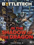 Cover: BattleTech: In the Shadow of the Dragon - Catalyst Game Labs