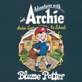 Cover: Archie Goes to School (Adventure With Archie, #2) - The Children Book Hub
