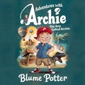 Cover: The Boy Called Archie (Adventure With Archie, #1) - The Children Book Hub