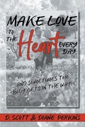 Cover: Make Love to the Heart Every Day - AuthorHouse