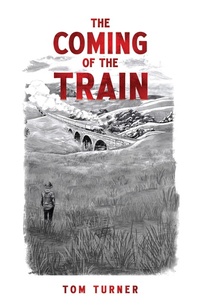 Enlarge image Cover: Coming of the Train - Austin Macauley Publishers