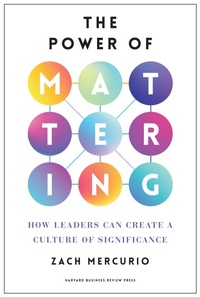 Abbildung von: The Power of Mattering - Harvard Business Review Press