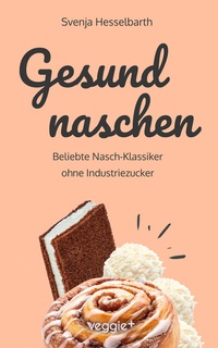 Abbildung von: Gesund naschen - Studienscheiss