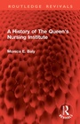 Bild: A History of The Queen's Nursing Institute - Routledge