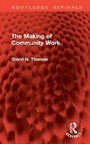 Cover: The Making of Community Work - Routledge