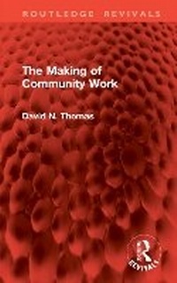 Enlarge image Cover: The Making of Community Work - Routledge