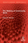 Cover: The Making of Community Work - Routledge