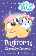 Cover: Pugicorn's Sleepover Surprise - ORCHARD BOOKS