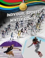 Cover: Individual Sports of the Winter Games - Red Chair Press