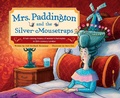 Cover: Mrs. Paddington and the Silver Mousetraps - Red Chair Press
