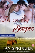 Cover: Tre cowboy suoi per sempre (Cowboys Online 6, #6) - Spunky Girl Publishing
