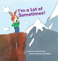 Cover: I'm a Lot of Sometimes - Red Chair Press