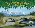 Cover: How Did the Creature Cross the Road? - Red Chair Press