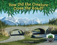 Enlarge image Cover: How Did the Creature Cross the Road? - Red Chair Press