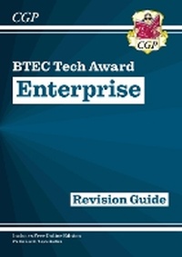 Abbildung von: New BTEC Tech Award in Enterprise: Revision Guide (with Online Edition, Videos & Quizzes) - Coordination Group Publications Ltd (CGP)