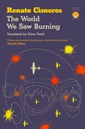 Cover: The World We Saw Burning - Charco Press