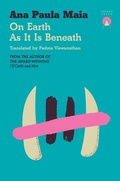 Cover: On Earth As It Is Beneath - Charco Press