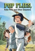 Cover: Pop Flies, Robo-Pets, and Other Disasters - Red Chair Press