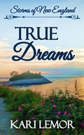 Cover: True Dreams (Storms of New England, #1) - Kari Lemor