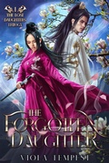 Cover: The Forgotten Daughter (The Lost Daughters, #1) - Viola Tempest Publishing
