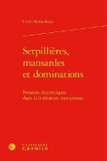 Bild: Serpillieres, Mansardes Et Dominations - Classiques Garnier