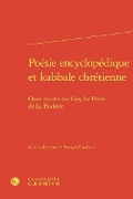 Cover: Poesie Encyclopedique Et Kabbale Chretienne - Classiques Garnier