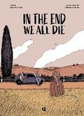 Cover: In the End We All Die - Helvetiq