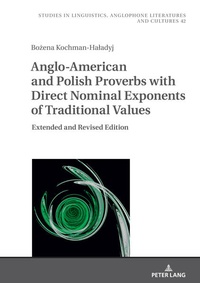 Abbildung von: Anglo-American and Polish Proverbs with Direct Nominal Exponents of Traditional Values - Peter Lang Verlag