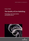 Cover: The Quality of Live Subtitling: - Peter Lang Verlag