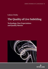 Abbildung von: The Quality of Live Subtitling: - Peter Lang Verlag