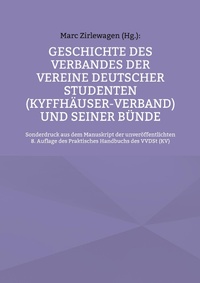 Bild vergrößern Bild: Geschichte des Verbandes der Vereine Deutscher Studenten (Kyffhäuser-Verband) und seiner Bünde - BoD - Books on Demand