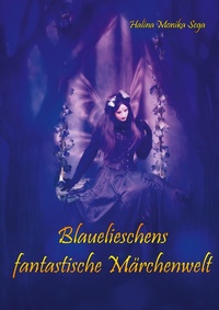 Bild vergrößern Bild: Blauelieschens fantastische Märchenwelt - BoD - Books on Demand