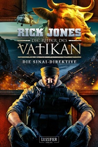 Abbildung von: DIE SINAI-DIREKTIVE (Die Ritter des Vatikan 17) - Luzifer Verlag