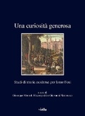 Cover: Una Curiosita Generosa - Viella Editrice