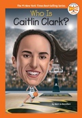 Cover: Who Is Caitlin Clark? - Penguin Workshop