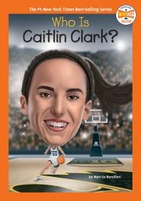 Abbildung von: Who Is Caitlin Clark? - Penguin Workshop